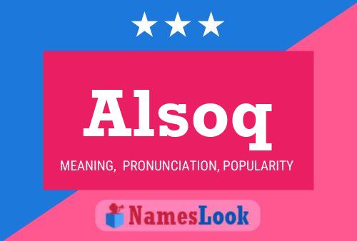 Alsoq Name Poster