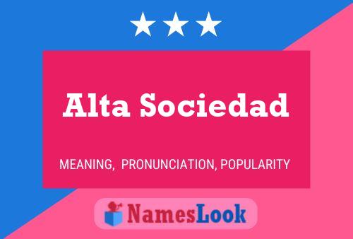 Alta Sociedad Name Poster