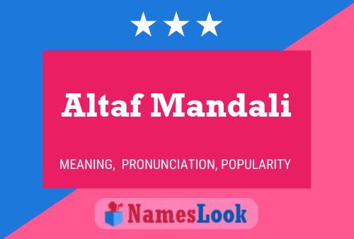 Altaf Mandali Name Poster