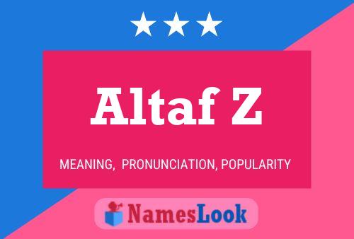 Altaf Z Name Poster