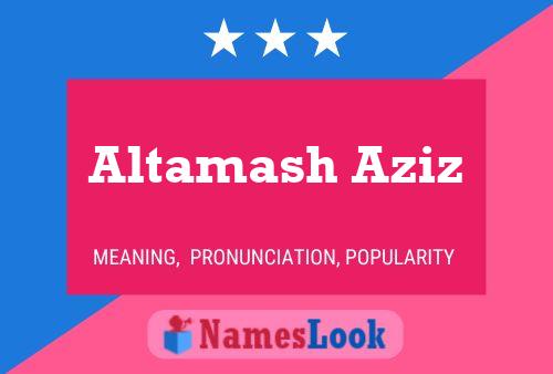 Altamash Aziz Name Poster