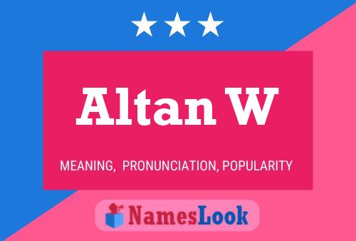 Altan W Name Poster