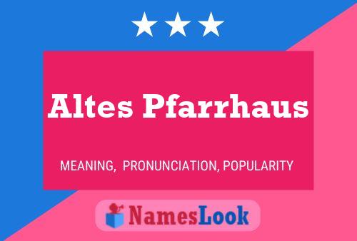 Altes Pfarrhaus Name Poster