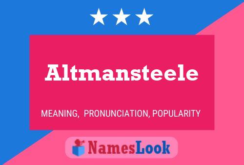 Altmansteele Name Poster