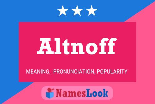 Altnoff Name Poster