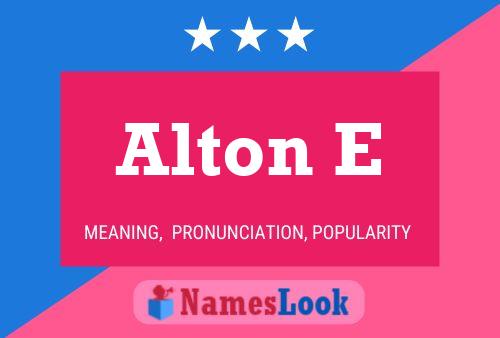 Alton E Name Poster