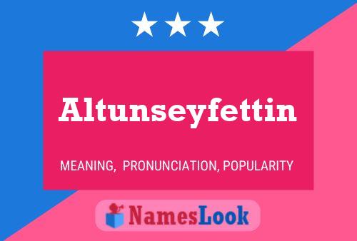 Altunseyfettin Name Poster