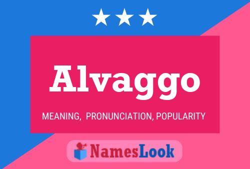 Alvaggo Name Poster