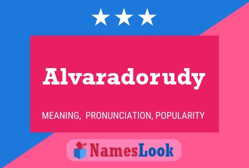 Alvaradorudy Name Poster