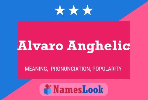 Alvaro Anghelic Name Poster