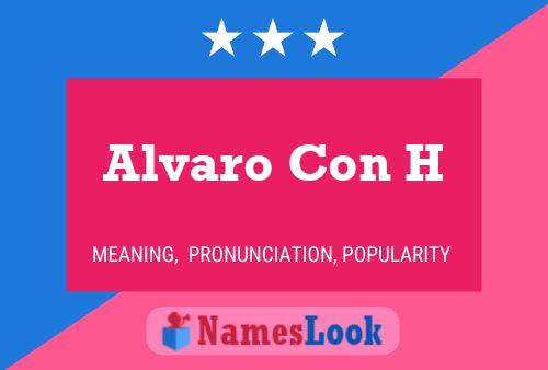 Alvaro Con H Name Poster