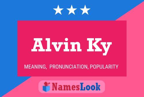 Alvin Ky Name Poster