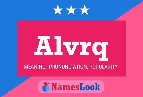 Alvrq Name Poster