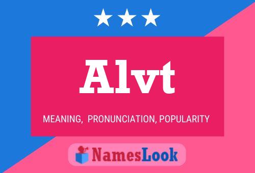 Alvt Name Poster