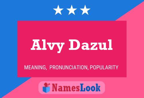 Alvy Dazul Name Poster