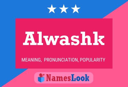 Alwashk Name Poster