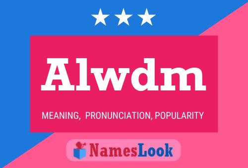 Alwdm Name Poster