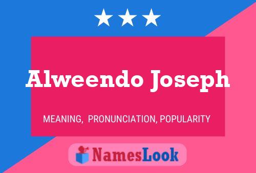 Alweendo Joseph Name Poster