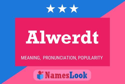 Alwerdt Name Poster