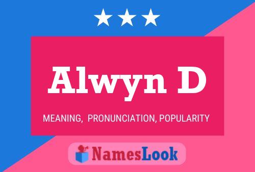 Alwyn D Name Poster