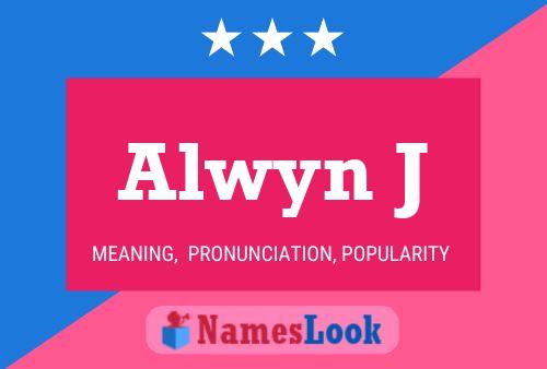 Alwyn J Name Poster