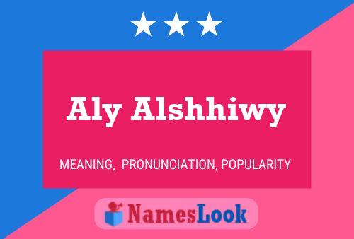 Aly Alshhiwy Name Poster