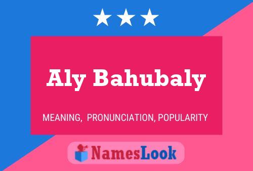 Aly Bahubaly Name Poster