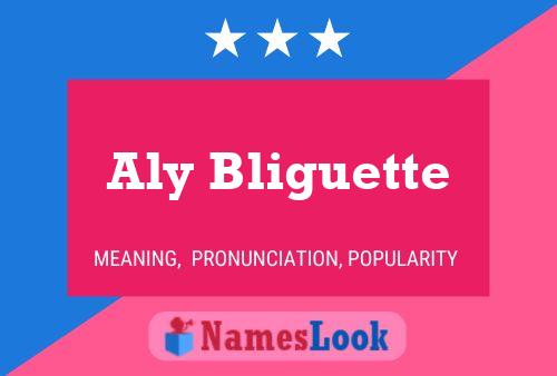 Aly Bliguette Name Poster