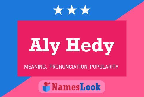 Aly Hedy Name Poster