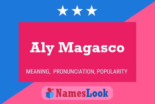 Aly Magasco Name Poster