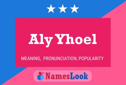 Aly Yhoel Name Poster