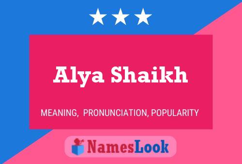 Alya Shaikh Name Poster