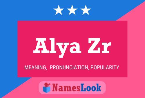 Alya Zr Name Poster