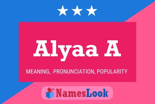 Alyaa A Name Poster