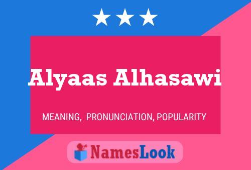 Alyaas Alhasawi Name Poster