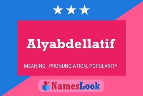 Alyabdellatif Name Poster