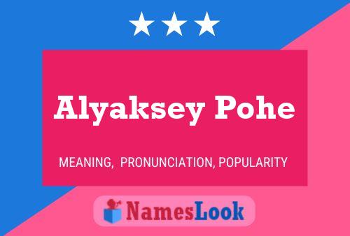 Alyaksey Pohe Name Poster