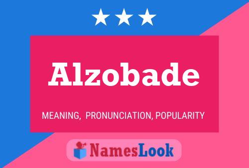 Alzobade Name Poster