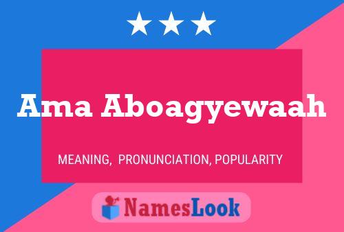 Ama Aboagyewaah Name Poster