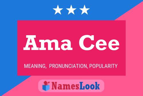 Ama Cee Name Poster