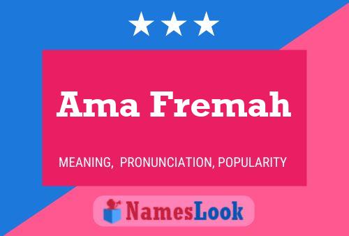 Ama Fremah Name Poster