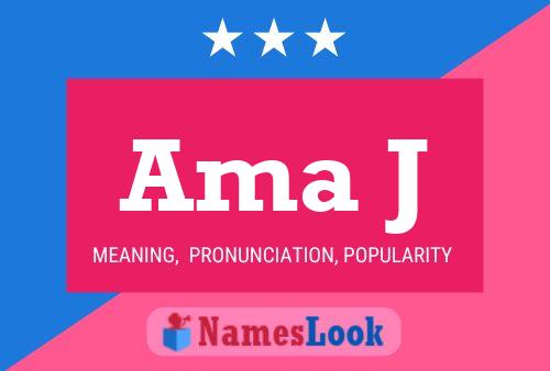 Ama J Name Poster