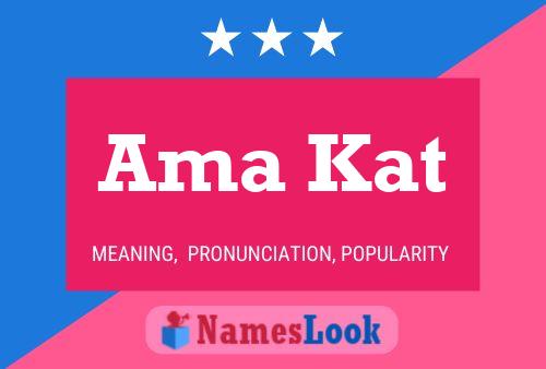 Ama Kat Name Poster