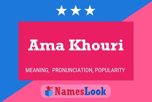 Ama Khouri Name Poster