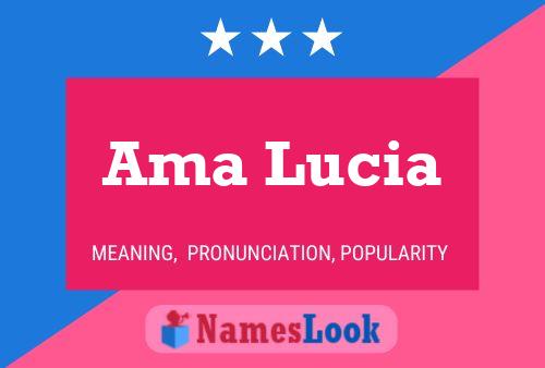 Ama Lucia Name Poster