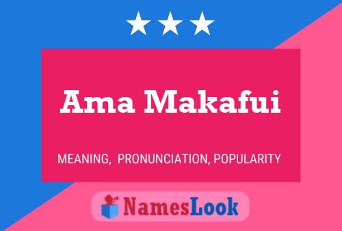 Ama Makafui Name Poster