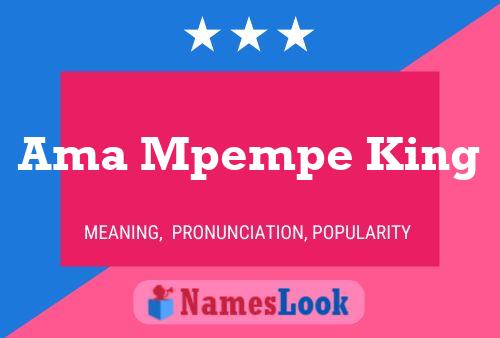 Ama Mpempe King Name Poster