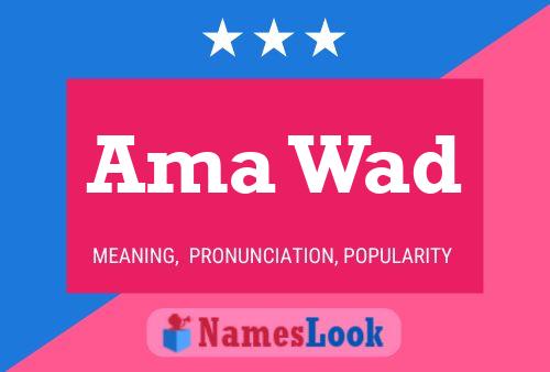 Ama Wad Name Poster