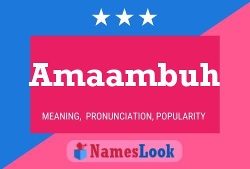 Amaambuh Name Poster