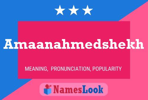 Amaanahmedshekh Name Poster